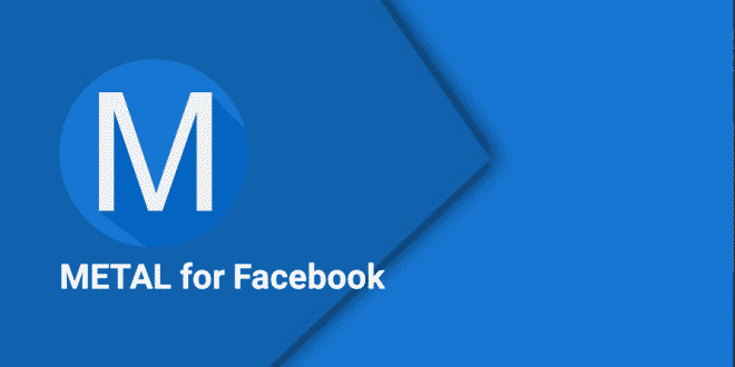 تحميل تطبيق فيس بوك Metal for Facebook للاندرويد 2017